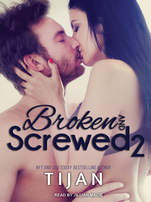 Title details for Broken and Screwed 2 by Tijan - Available